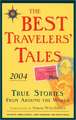 The Best Travelers' Tales: True Stories from Around the World