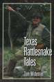 Texas Rattlesnake Tales: ""