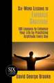 Six-Word Lessons to Embrace Gratitude: 100 Lessons to Enhance Your Life by Practicing Gratitude Every Day