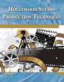 Hollywood Studio Production Techniques: Theory and Practice