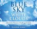 Blue Sky, White Clouds