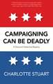 Campaigning Can Be Deadly