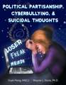 Political Partisanship, Cyberbullying, & Suicidal Thoughts