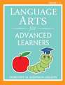 Language Arts for Advanced Learners: Grades 1-3