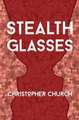 Stealth Glasses