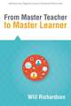 From Master Teacher to Master Learner