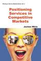 Positioning Services in Competitive Markets