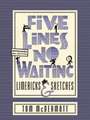 Five Lines No Waiting (Enlarged)