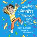 Wiggles, Stomps, and Squeezes Calm My Jitters Down