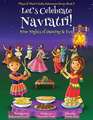 Let's Celebrate Navratri! (Nine Nights of Dancing & Fun) (Maya & Neel's India Adventure Series, Book 5)