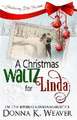 A Christmas Waltz for Linda