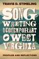 Songwriting in Contemporary West Virginia: Profiles and Reflections