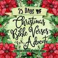 25 Days of Christmas Bible Verses for Advent