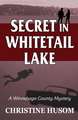 Secret In Whitetail Lake