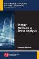 Energy Methods in Stress Analysis