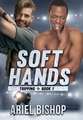 Soft Hands