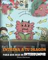 Entrena a tu Dragón para que Deje de Interrumpir