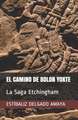 El Camino de Bolon Yokte: La Saga Etchingham