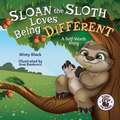 Sloan the Sloth Loves Being Different