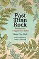 Past Titan Rock: Journeys into an Appalachian Valley