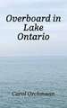 Overboard in Lake Ontario - First There Were Four