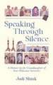 Speaking Through Silence