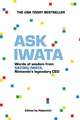 Ask Iwata: Words of Wisdom from Satoru Iwata, Nintendo's Legendary CEO