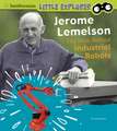 Jerome Lemelson: The Man Behind Industrial Robots