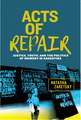 Acts of Repair: Justice, Truth, and the Politics of Memory in Argentina