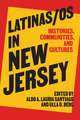 Latinas/os in New Jersey: Histories, Communities, and Cultures