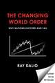 Principles for Dealing with the Changing World Order: Why Nations Succeed and Fail