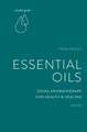 Pocket Guide to Essential Oils: Using Aromatherapy for Health and Healing