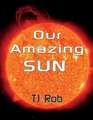 Our Amazing Sun