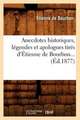 Anecdotes Historiques, Legendes Et Apologues Tires D'Etienne de Bourbon (Ed.1877)