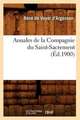 Annales de La Compagnie Du Saint-Sacrement