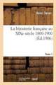 La Bijouterie Française Au XIXe Siècle 1800-1900. Tome 1