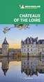 Chateaux of the Loire - Michelin Green Guide