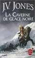 La Caverne de Glace Noire (L'Epee Des Ombres, Tome 1): Fils-Des-Brumes Tome 1