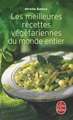 Les Meilleures Recettes Vegetariennes Du Monde Entier: Une Histoire