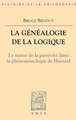 La Genealogie de La Logique: Husserl, L'Antepredicatif Et Le Categorial