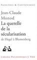 La Querelle de La Secularisation: Theologie Politique Et Philosophies de L'Histoire de Hegel a Blumenberg