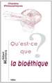 Qu'est-Ce Que La Bioethique?