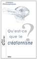 Qu'est-Ce Que Le Creationnisme?