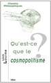 Qu'est-Ce Que Le Cosmopolitisme?