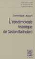 L'Epistemologie Historique de Gaston Bachelard