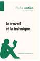 Le travail et la technique (Fiche notion)