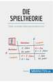 Die Spieltheorie