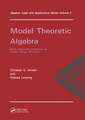 Model Theoretic Algebra With Particular Emphasis on Fields, Rings, Modules