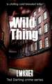 Wild Thing: a chilling cold-blooded killer