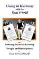 Living in Harmony with the Real World Volume 4: Perfecting our Inner Parenting: Images and Descriptions